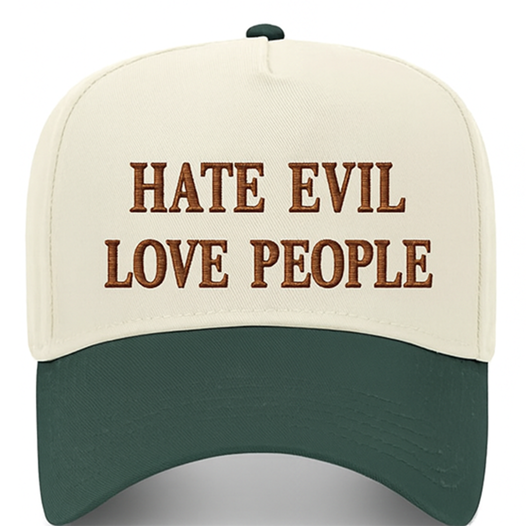Hate Evil Love People